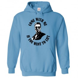 Arnold Fan Come with me If you want to Lift Gift Hoodie in Kids and Adults Size